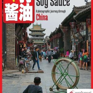 Im Just Getting Soy Sauce. A photographic journey through China