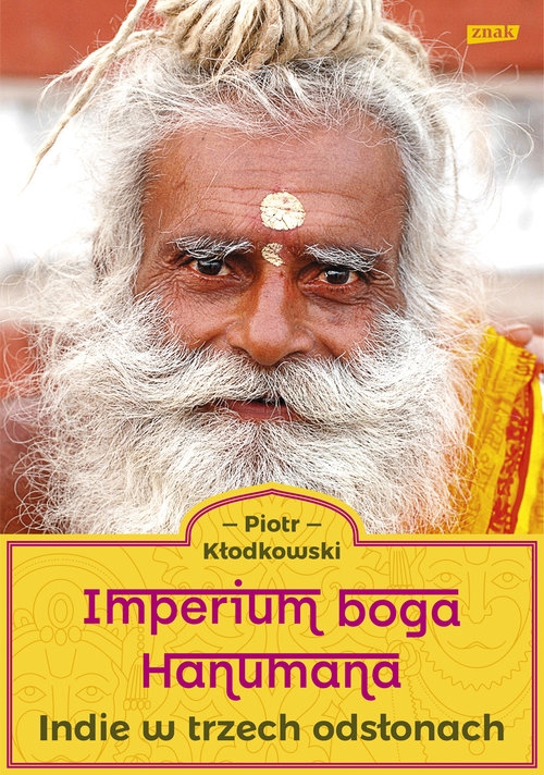 Imperium boga Hanumana.. Indie w trzech odsłonach