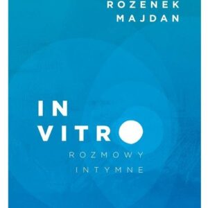 In vitro. Rozmowy intymne