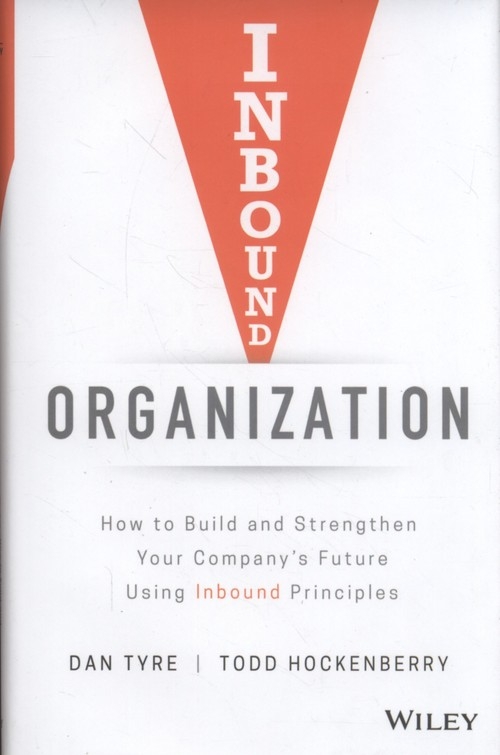 Inbound Organization: How to Build and Strengt