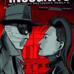 Incognito Niesamowity Przypadek Pawła K. Tom 6 Kolory grozy Część 1