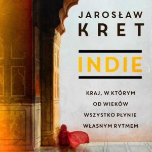 Indie. Kraj, w którym od wieków wszystko płynie własnym rytmem
