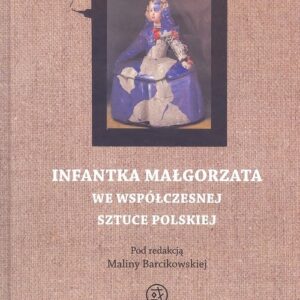 Infantka Małgorzata we współczesnej sztuce polskiej
