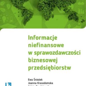 Informacje niefinansowe w sprawozdawczości biznesowej przedsiębiorstw