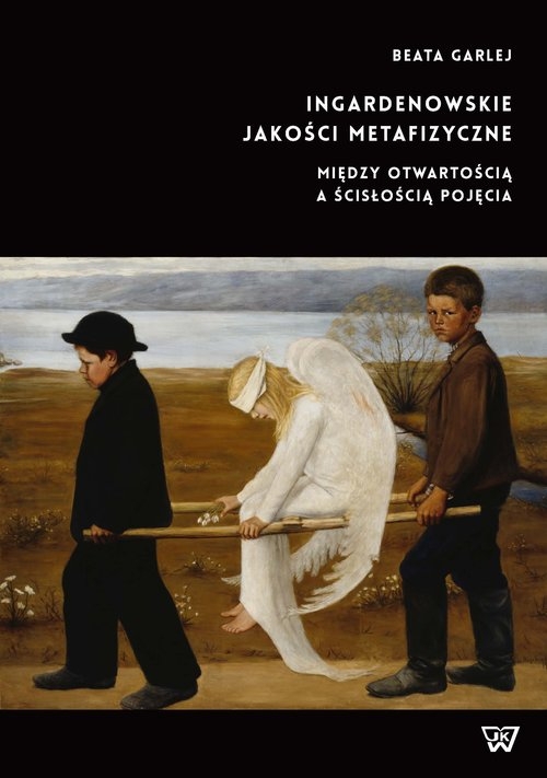 Ingardenowskie jakości metafizyczne. Między otwartością a ścisłością pojęcia