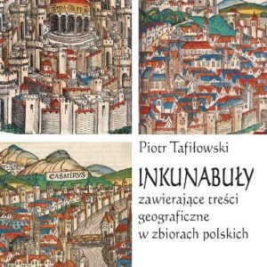 Inkunabuły zawierające treści geograficzne w zbiorach polskich