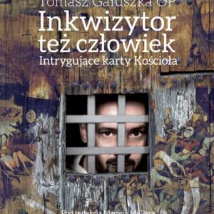 Inkwizytor też człowiek. Intrygujące karty Kościoła