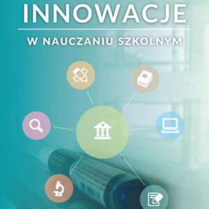 Innowacje w nauczaniu szkolnym