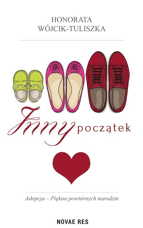 Inny początek. Adopcja piękno powtórnych narodzin