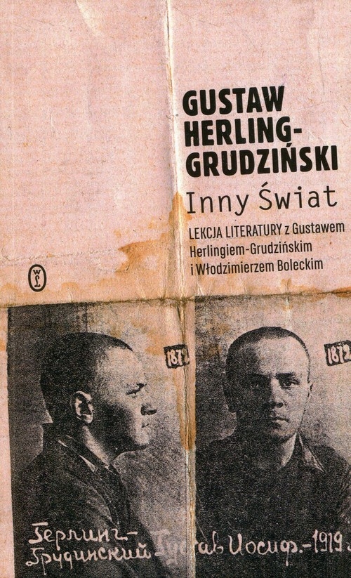 Inny świat.. Lekcja literatury z Gustawem Herlingiem-Grudzińskim i Włodzimierzem Boleckim