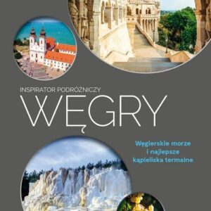 Inspirator podróżniczy. Węgry