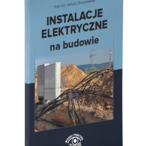 Instalacje elektryczne na budowie