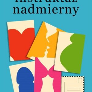 Instruktaż nadmierny. Historia pewnej przygody seksualnej