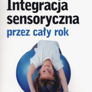 Integracja sensoryczna przez cały rok