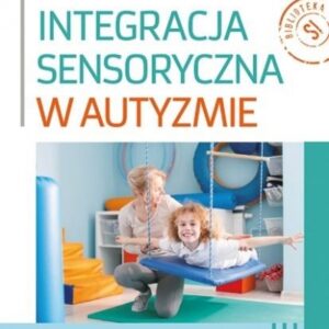 Integracja sensoryczna w autyzmie