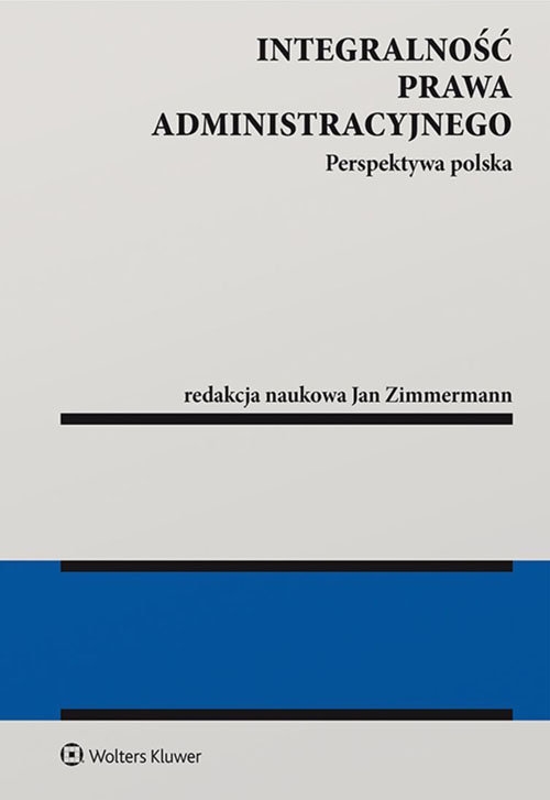 Integralność prawa administracyjnego. Perspektywa polska