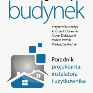 Inteligentny budynek Poradnik projektanta instalatora i użytkownika