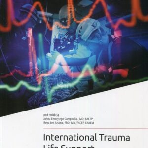 International trauma life support. Ratownictwo przedszpitalne w urazach