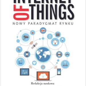 Internet of Things. Nowy paradygmat rynku