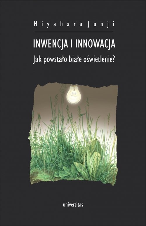 Inwencja i innowacja. Jak powstało białe oświetlenie?