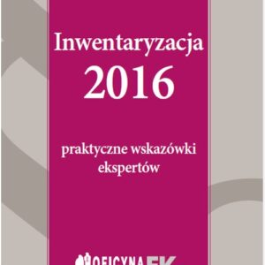 Inwentaryzacja 2016. praktyczne wskazówki eksperta