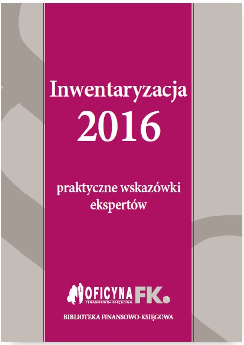 Inwentaryzacja 2016. praktyczne wskazówki eksperta