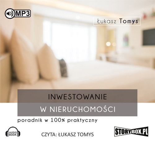 Inwestowanie w nieruchomości Poradnik w 100% praktyczny (Audiobook)