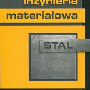 Inżynieria materiałowa Stal