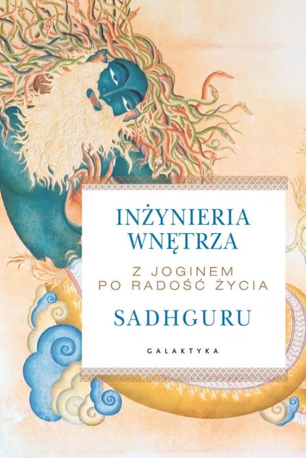 Inżynieria wnętrza. Z joginem po radość życia