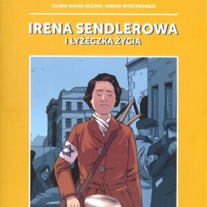 Irena Sendlerowa i łyżeczka życia