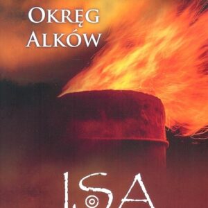Isa saga z kraju żelaza Tom 2 Okręg Alków