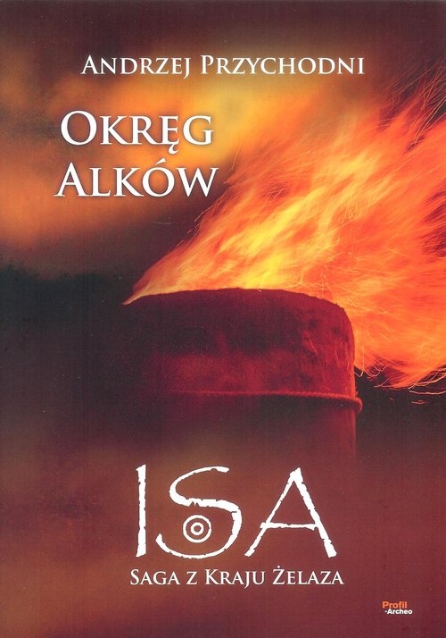 Isa saga z kraju żelaza Tom 2 Okręg Alków