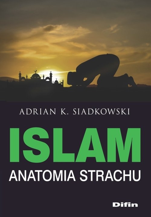 Islam. Anatomia strachu