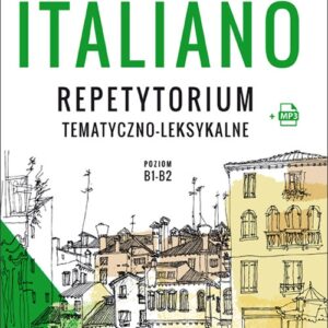 Italiano Repetytorium tematyczno-leksykalne +mp3