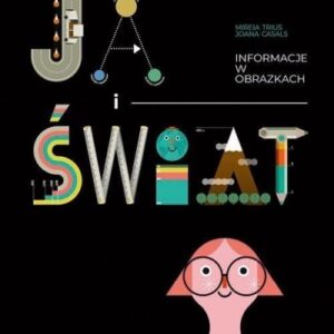 Ja i świat. Informacje w obrazkach