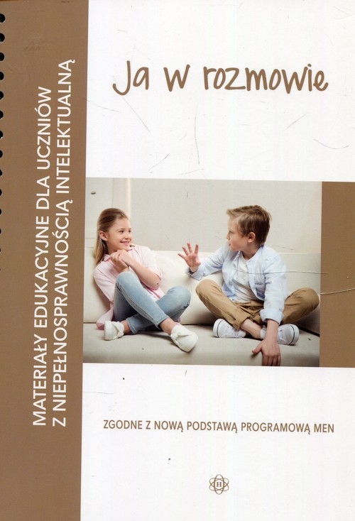 Ja w rozmowie. Materiały edukacyjne dla uczniów z niepełnosprawnością intelektualną