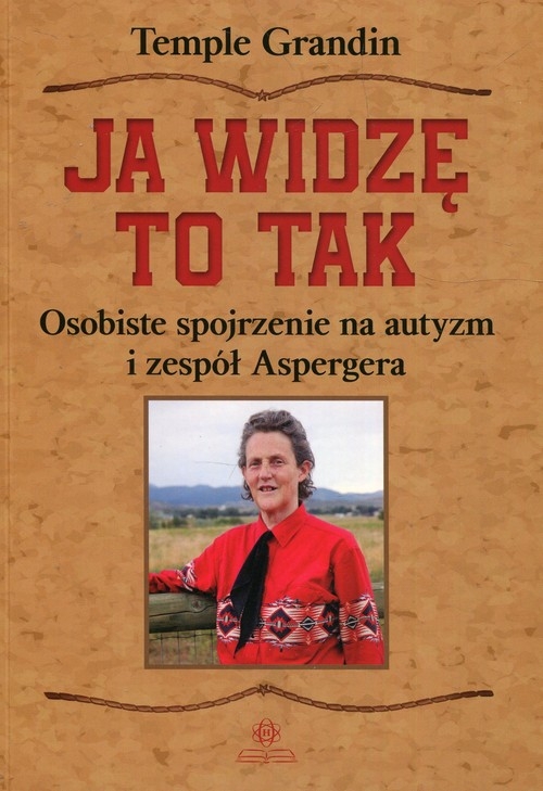 Ja widzę to tak. Osobiste spojrzenie na autyzm i zespół Aspergera