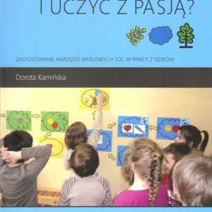 Jak bawić się i uczyć z pasją?