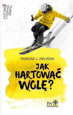 Jak hartować wolę ?