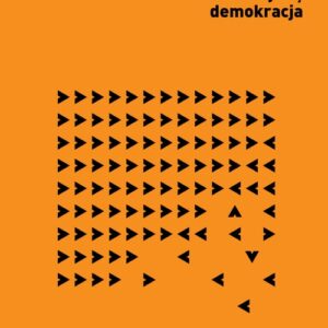 Jak kończy się demokracja / Fund. Kultura Liberalna