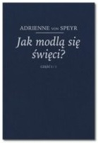Jak modlą się święci 1-2