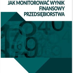 Jak monitorować wynik finansowy przedsiębiorstwa