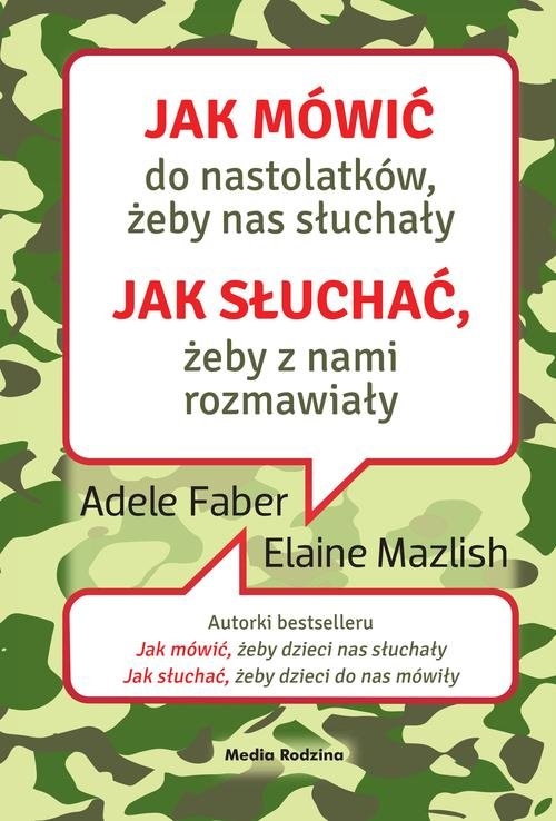 Jak mówić do nastolatków, żeby nas słuchały.. Jak słuchać, żeby z nami rozmawiały