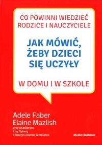 Jak mówić, żeby dzieci się uczyły