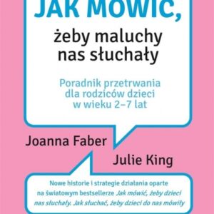 Jak mówić, żeby maluchy nas słuchały