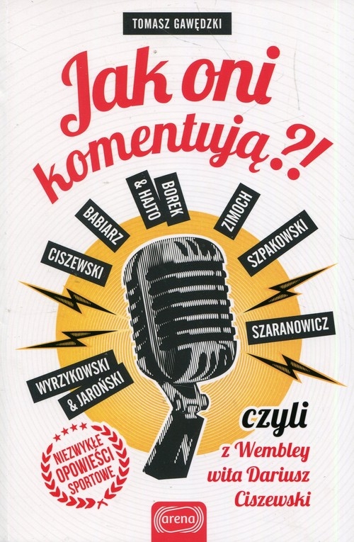 Jak oni komentują. czyli z Wembley wita Dariusz Ciszewski