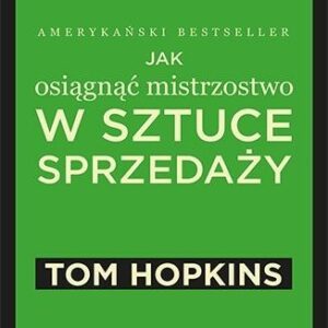 Jak osiągnąć mistrzostwo w sztuce sprzedaży