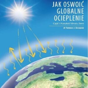 Jak oswoić globalne ocieplenie Cz. 1 Przeszłość klimatu Ziemi / Jogo