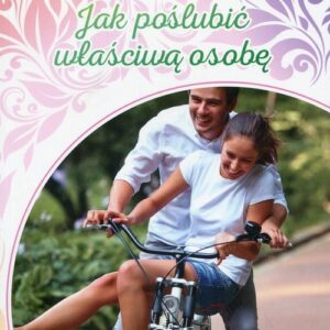 Jak poślubić właściwą osobę