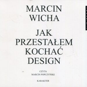 Jak przestałem kochać design CD (Audiobook)